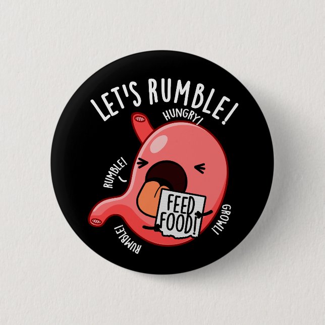 Badge Rond 5 Cm Rumble Funny Stomach Pun Dark BG (Devant)