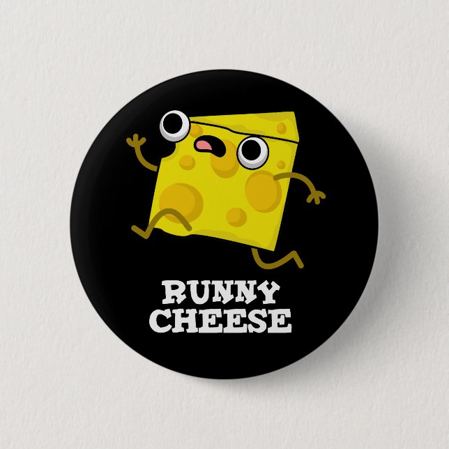 Badge Rond 5 Cm Runny Cheese Funny Food Pun Dark BG (Devant)