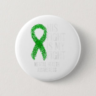 Badge Rond 5 Cm Sa Lutte Est Ma Lutte Contre La Santé Mentale _1