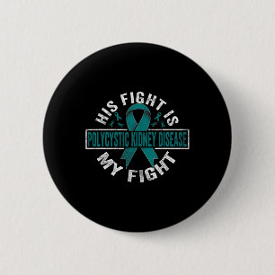 Badge Rond 5 Cm Sa lutte est ma lutte Polykystose rénale 