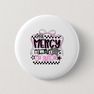 Badge Rond 5 Cm Sa miséricorde a réécrit mon histoire chrétienne