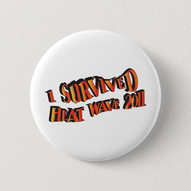 Badge Rond 5 Cm Sac de survivant de la vague de chaleur 2011 (Devant)