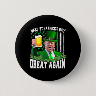 Badge Rond 5 Cm Saint Patrick's Day Great again Funny Trump
