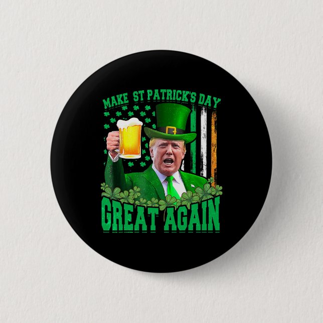 Badge Rond 5 Cm Saint Patrick's Day Great again Funny Trump 3 (Devant)