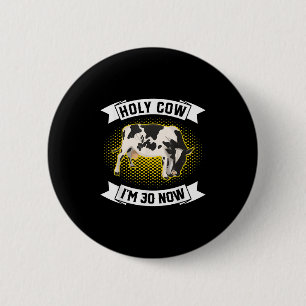 Badge Rond 5 Cm Saint Vache Im 30 Maintenant - Funny 30e Anniversa