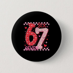 Badge Rond 5 Cm Saint-Valentin Drôle Six Sept 6 7 Mème Argot Homme
