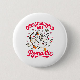 Badge Rond 5 Cm Saint-Valentin Silly Goose Xoxo Surstimulé Mais Ro