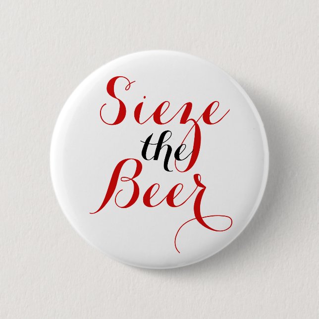 Badge Rond 5 Cm Saisir la tournée de bière (Devant)