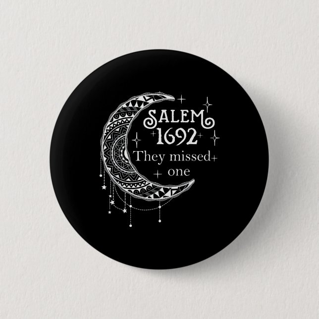 Badge Rond 5 Cm Salem 1692 Ils Ont Manqué Un - Salem Witch 1692 Ha (Devant)