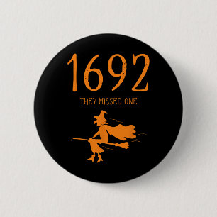 Badge Rond 5 Cm Salem 1692 Ils Ont Manqué Une Drôle Sorcière Hallo