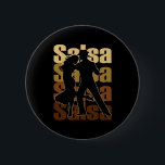 Badge Rond 5 Cm Salsa Dance pour une musique latine Danser Salsa<br><div class="desc">Salsa Gift Idea idéal for a Latin Music Dance oms loves to Salsa Music Venin. This is ideal for salsa performers,  salsa artists,  and salsa musicians,  and people who love latin music,  latin american music,  salsa music,  salsa rhythm,  and salsa dance.</div>