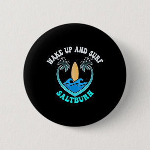 Badge Rond 5 Cm Saltburn, réveillez-vous et surfez