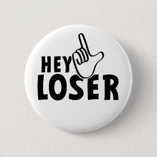 Badge Rond 5 Cm Salut, loser. les losers, les mous, les nobles, le