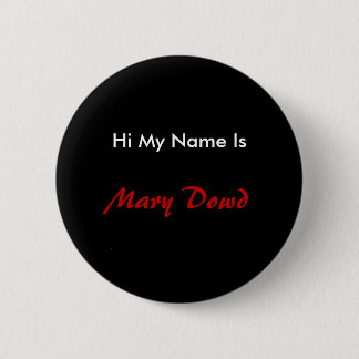 Badge Rond 5 Cm Salut mon nom est, Mary Dowd