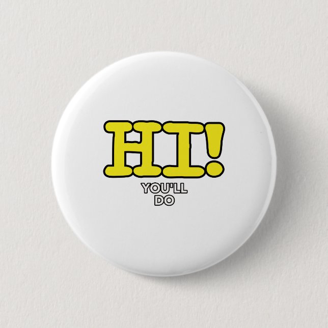 Badge Rond 5 Cm Salut, tu vas faire Funny Pick up Line (Devant)