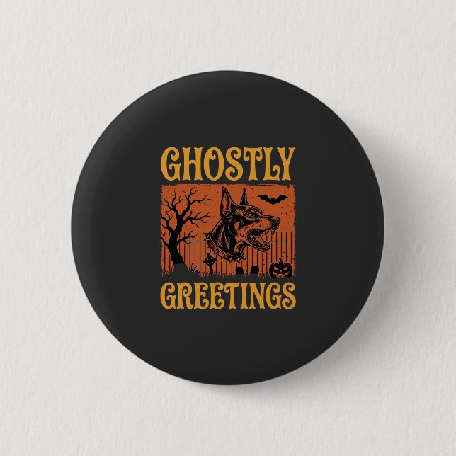 Badge Rond 5 Cm Salutations Fantomatiques Halloween Doberman Cimet (Devant)
