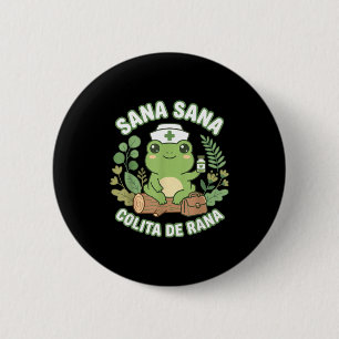 Badge Rond 5 Cm Sana Sana Colita De Rana Grenouille infirmière mex