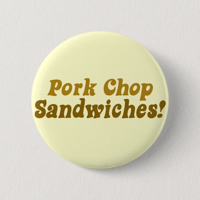 Badge Rond 5 Cm Sandwichs au porc ! (Devant)
