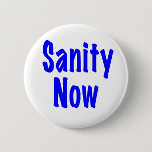 Badge Rond 5 Cm Sanity Now