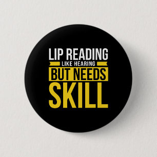 Badge Rond 5 Cm Sans Audience - Sourd - Incapable D'Entendre - Sou