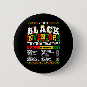 Badge Rond 5 Cm Sans les inventeurs noirs, vous n'auriez pas cela