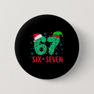 Badge Rond 5 Cm Santa dit Six Sept 67 Mème Noël Vacances 6 7