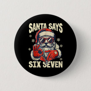Badge Rond 5 Cm Santa dit Six Sept 6 7 Gen Z Meme Noël Humour