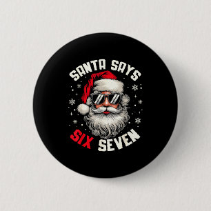 Badge Rond 5 Cm Santa dit Six Sept Noël drôle 67 Meme Xmas