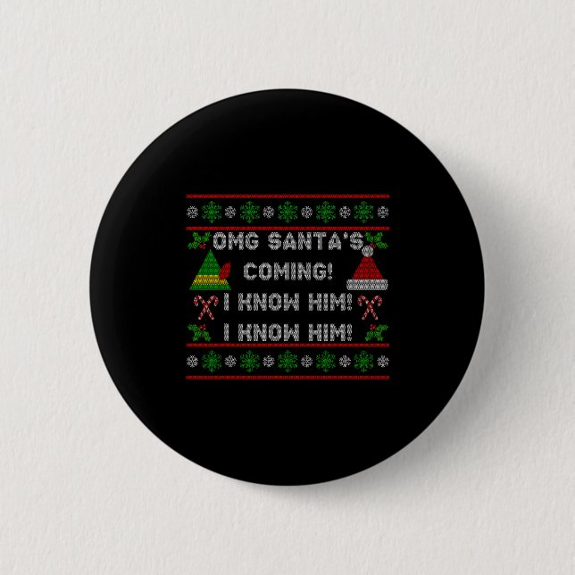 Badge Rond 5 Cm Santa's Coming! I Know Him! Ugly Christmas Sweater (Devant)