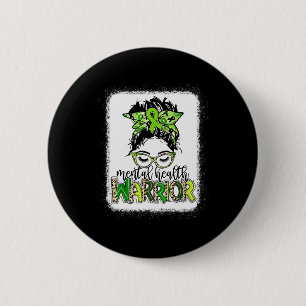 Badge Rond 5 Cm Santé Guerrier Messy Bun Problèmes de santé mental