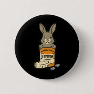 Badge Rond 5 Cm Santé mentale antidépresseur humour lapin lapin Lo