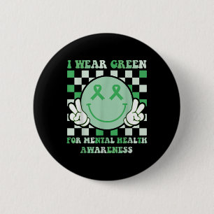 Badge Rond 5 Cm Santé mentale super Je Porte La Santé mentale Vert