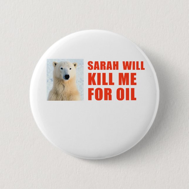 Badge Rond 5 Cm Sarah me tuera pour l'huile (Devant)