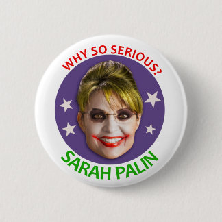 Badge Rond 5 Cm Sarah Palin, pourquoi si sérieux ?