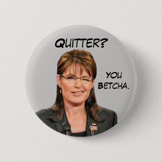 Badge Rond 5 Cm Sarah Palin : Renonceur ? Vous Betcha.