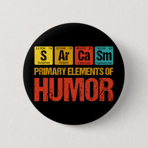 Badge Rond 5 Cm Sarcasme Éléments principaux de l'Humour