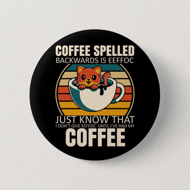 Badge Rond 5 Cm Sarcastic Cat Café Lover Barista Caffeine (Devant)
