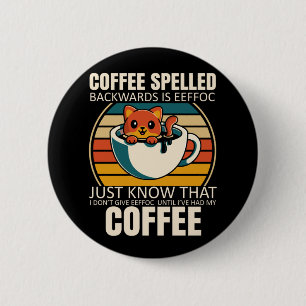 Badge Rond 5 Cm Sarcastic Cat Café Lover Barista Caffeine