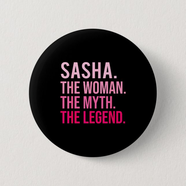 Badge Rond 5 Cm Sasha The Woman The Myth The Legend Funny Valentin (Devant)
