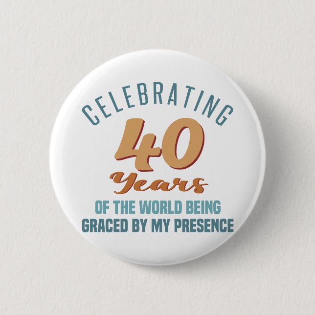 Badge Rond 5 Cm Sassy 40th Birthday Attitude (Devant)