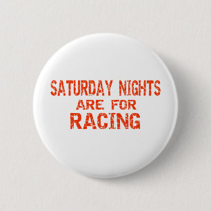 Badge Rond 5 Cm Saturday Nights Are For Racing