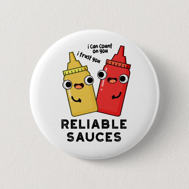 Badge Rond 5 Cm Sauces Fiables Funny Food Pun (Devant)