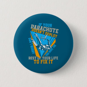 Badge Rond 5 Cm Saut en parachute si votre parachute ne se déploie