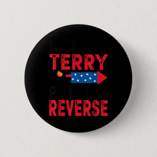 Badge Rond 5 Cm Sauvegardez Terry Mettez-Le En Reverse 4 juillet P