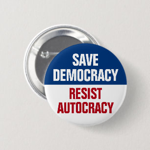 Badge Rond 5 Cm Sauver la démocratie Résister à l'autocratie - Ant