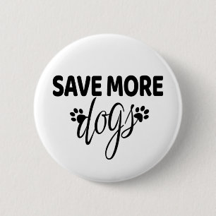 Badge Rond 5 Cm Sauver Plus de Chiens