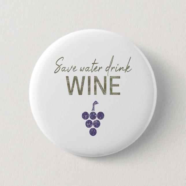 Badge Rond 5 Cm Sauvez de l'eau Boire du vin dire pour les connais (Devant)