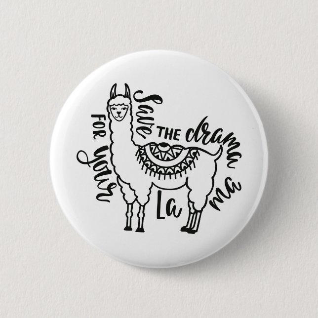 Badge Rond 5 Cm Sauvez le drame pour votre lama (Devant)