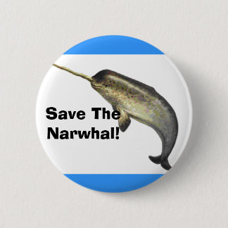Badge Rond 5 Cm Sauvez le Narwhal !