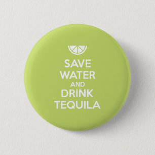Badge Rond 5 Cm Sauvez l'eau et buvez la tequila